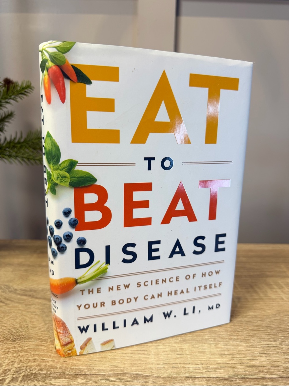 Eat to Beat Disease The New Science of How Your Body Can Heal Itself William